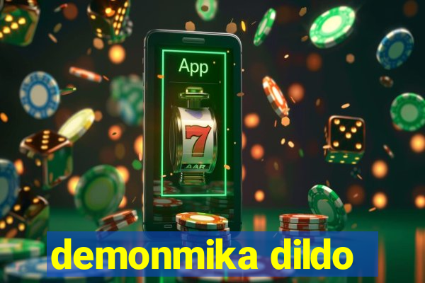 demonmika dildo